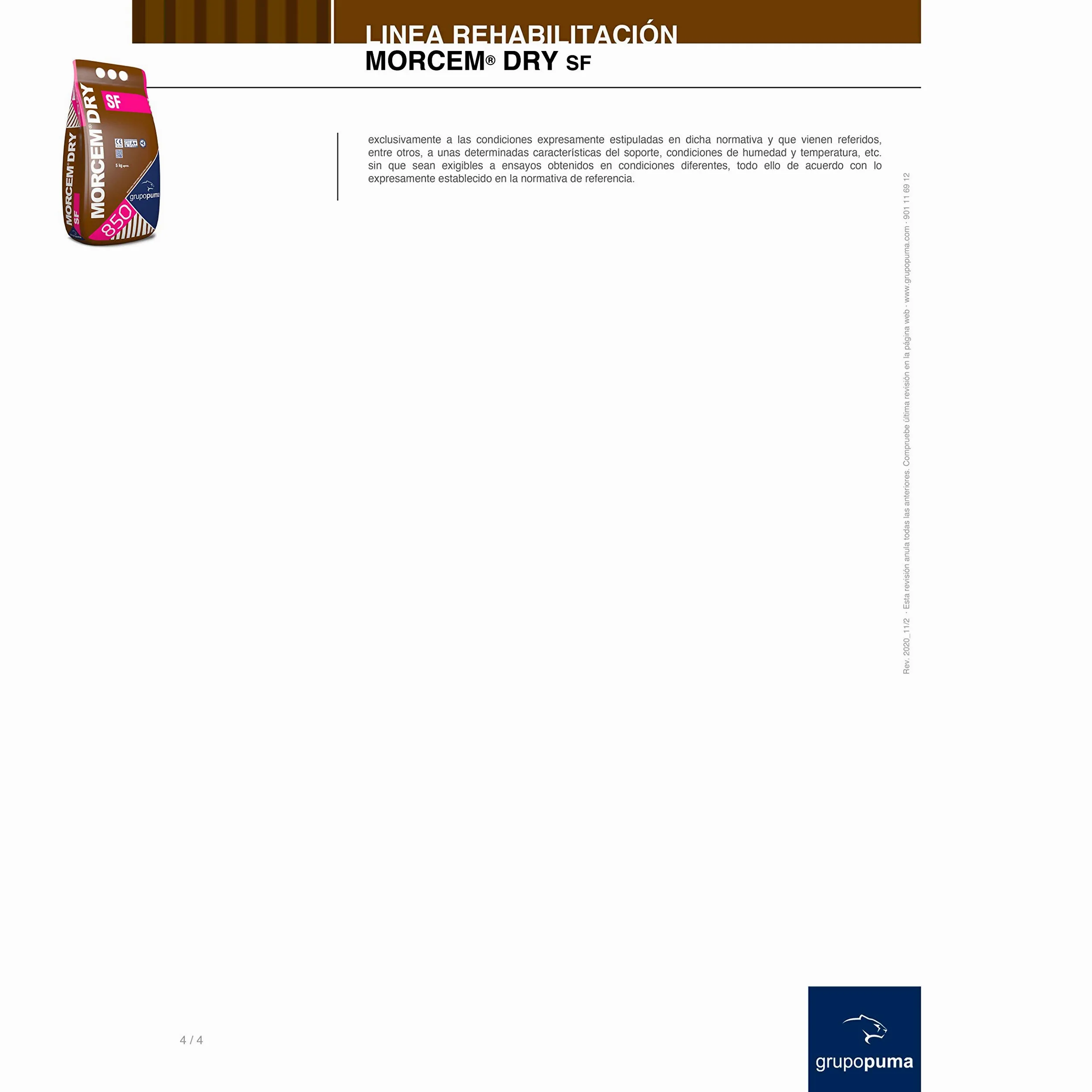 Morcem Dry SF: Mortero impermeable monocomponente para impermeabilización en:duchas, fuentes... Saco 5 kg. Grupo puma